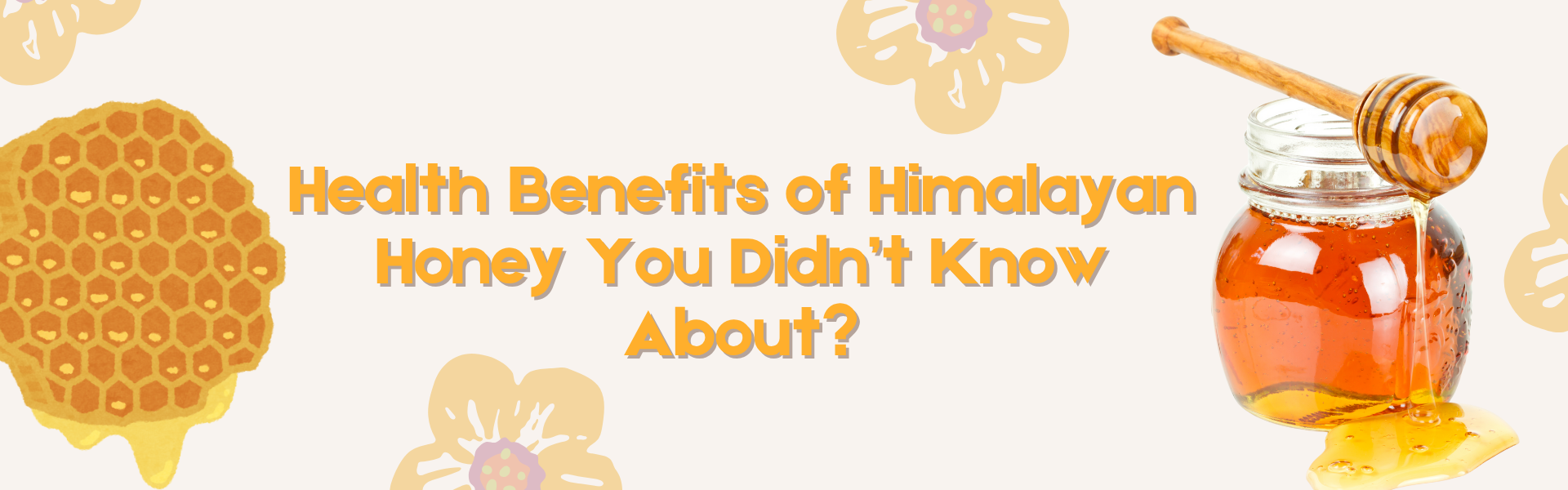 Health Benefits of Himalayan Honey